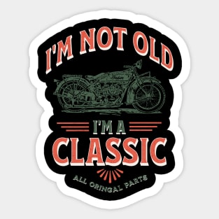 I'm Not Old I'm A Classic Sticker